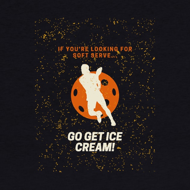 If you're looking for soft serve, go get ice cream Pickleball by NostalgiaUltra